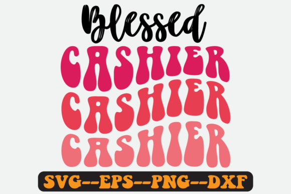 Blessed Cashier Quote Retro Svg Design for Crafts and Graphics