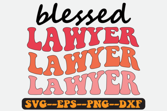 Blessed Lawyer Quote Retro Svg Design Graphics for Crafts