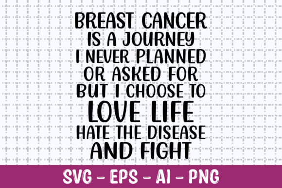 Breast Cancer is a Journey I Never SVG for Graphics and Crafts