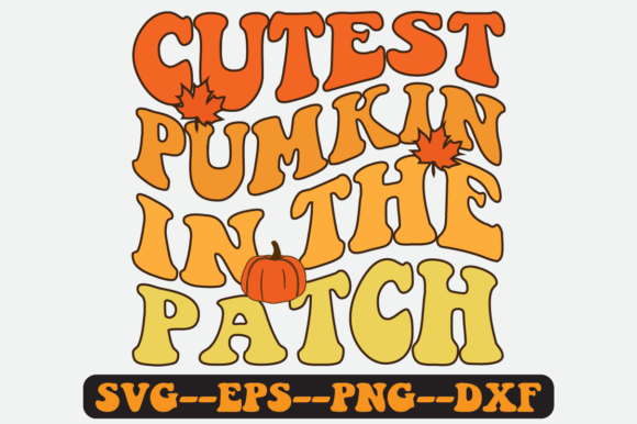 Cutest Pumpkin in the Patch Retro Svg for Crafts and Graphics