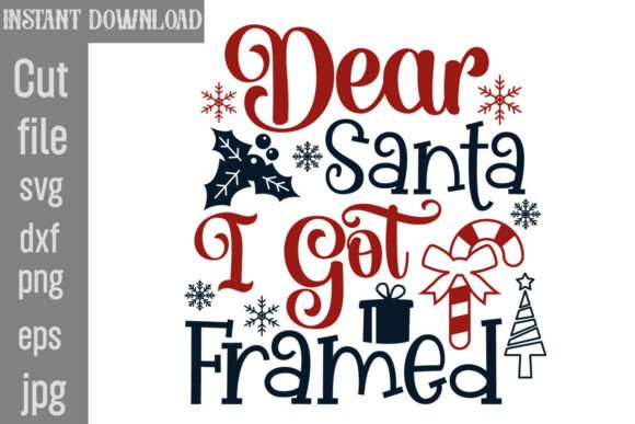 Dear Santa I Got Framed SVG Cut File for Crafts and Graphics