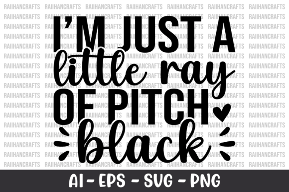 I m Just a Little Ray of Pitch Black SVG - A Crafts and Graphics Review