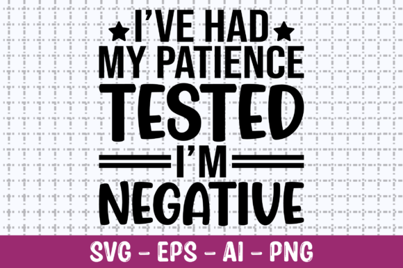 I ve Had My Patience Tested SVG Review