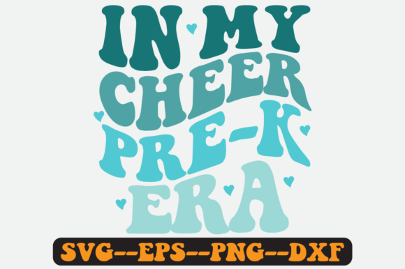 In My Cheer Pre K Era Quote Retro Svg for Graphics and Crafts