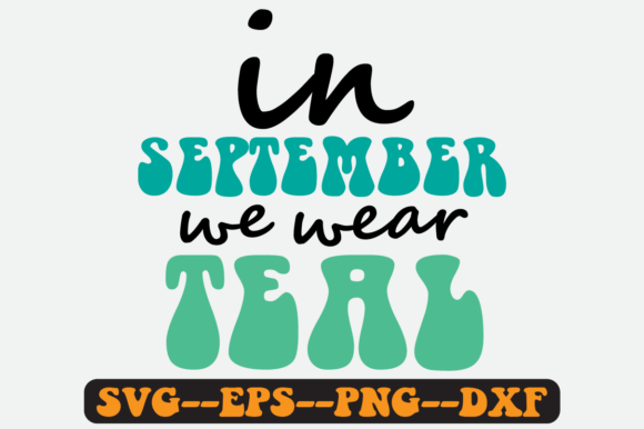 In September We Wear Teal Retro Svg Png Review