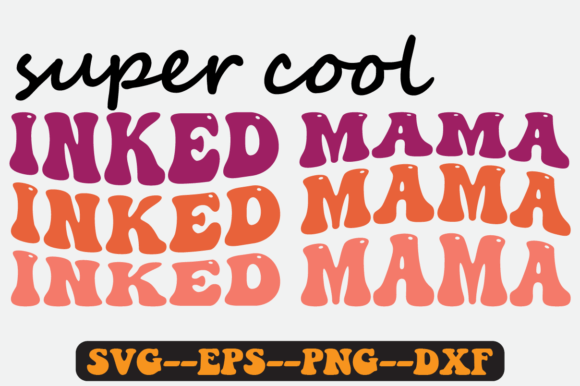 Inked Mama Quote Retro Svg Design for Graphics & Crafts