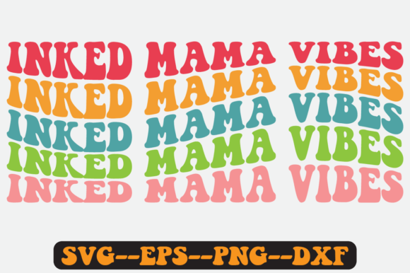 Inked Mama Vibes Quote Retro Svg Design Review
