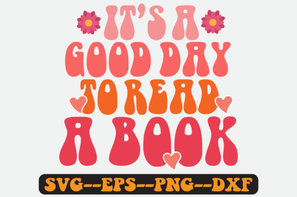 It s a Good Day to Read Quote Retro Svg Graphics in Crafts