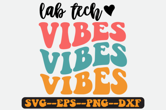 Lab Tech Vibes Quote Retro Svg Design Review
