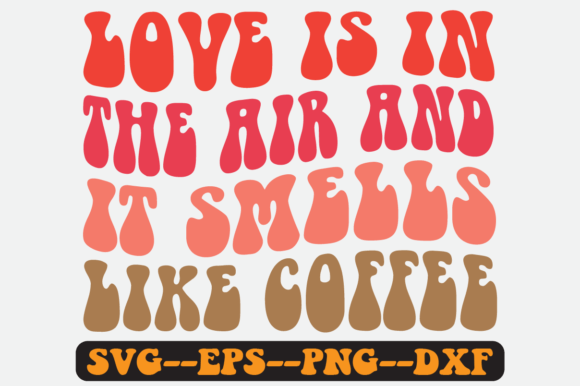 Love is in the Air Retro Svg Design for Graphics and Crafts