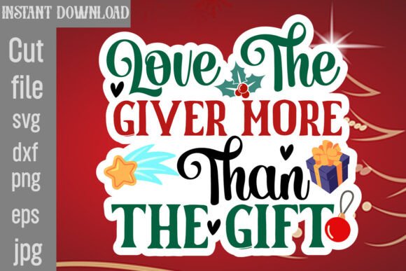 Love the Giver More Than the Gift SVG for Graphics and Crafts