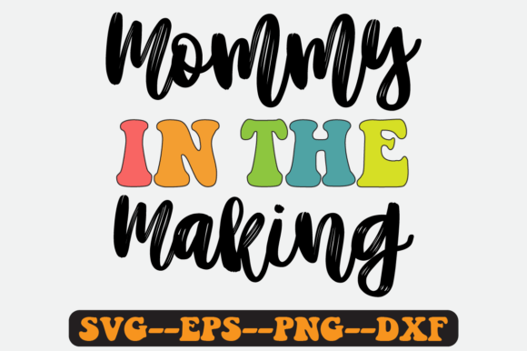 Mommy in Making Quote Retro Svg Design Review