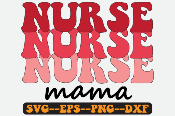 Nurse Mama Quote Retro Svg Design Review