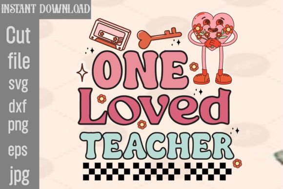 One Loved Teacher Retro PNG Sublimation for Graphics and Crafts