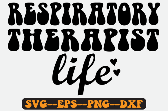 Respiratory Therapist Life Retro Svg Graphics in Crafts