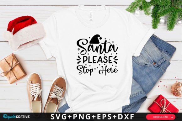 Santa Please Stop Here SVG Design for Crafts and Graphics