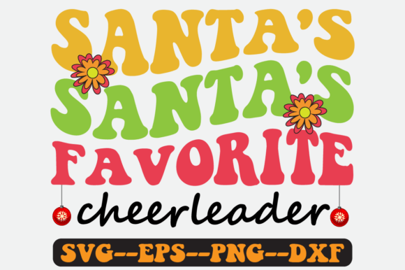 Santa s Favorite Cheerleader Retro Svg for Graphics and Crafts