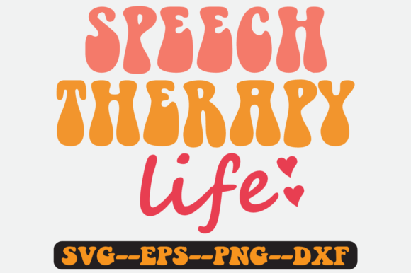 Speech Therapy Life Quote Retro Svg Png Review