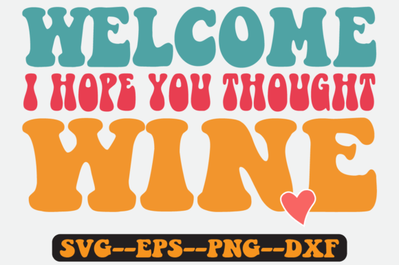 Wine Quote Retro Svg Design for Crafts and Graphics